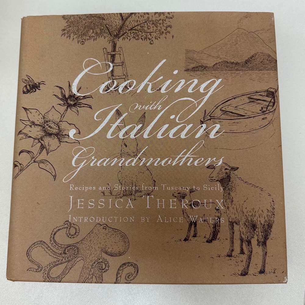Cooking with Italian Grandmothers Jessica Theroux Hardcover Cookbook 2010 1st Ed